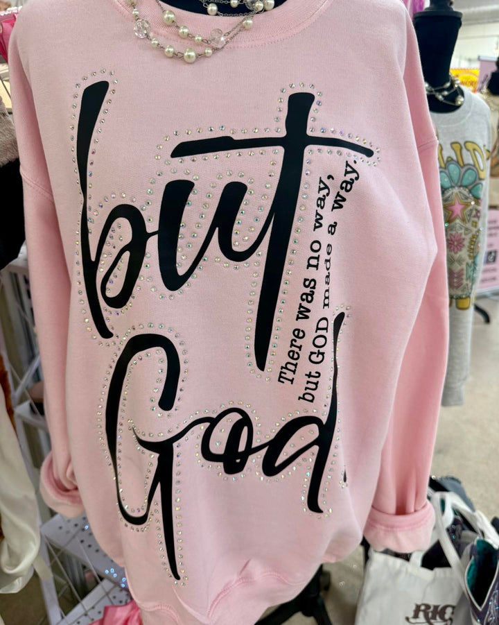 BUT GOD BABY PINK SWEATSHIRT