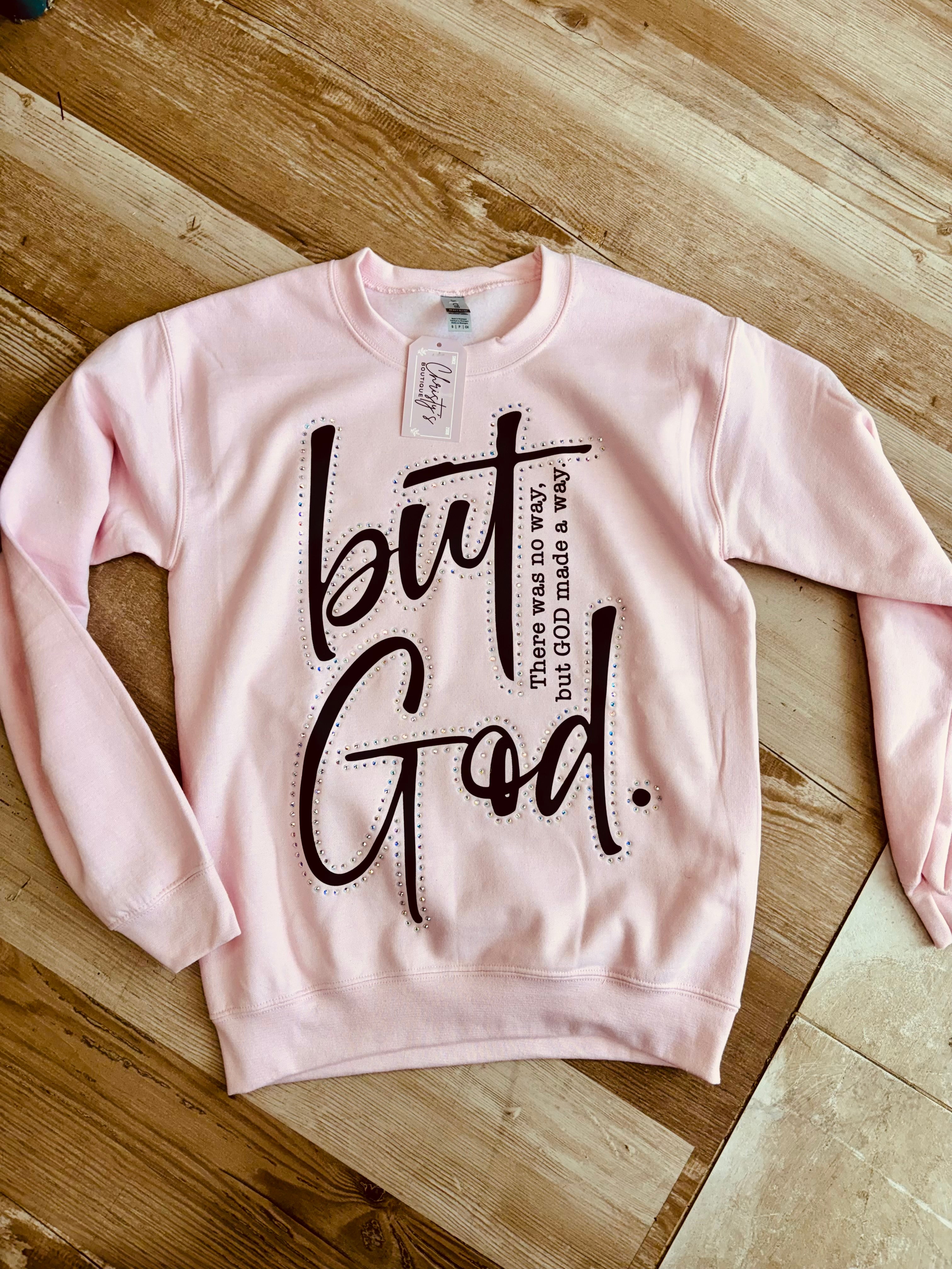 BUT GOD BABY PINK SWEATSHIRT