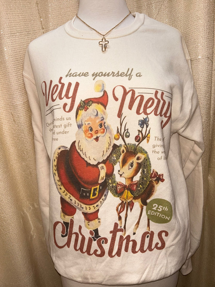 HAVE YOURSELF A VERY MERRY CHRISTMAS SWEATSHIRT